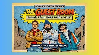 The Guest Room (Episode 3 MORR FOOD and Velly)