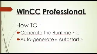 WinCC Professional TIA Portal : Generate runtime File and Autostart (2020)