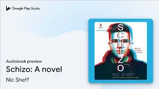 Schizo: A novel by Nic Sheff &middot; Audiobook preview