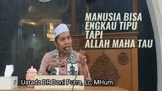Live | Mengaji Bareng Ustadz DR Doni Putra, Lc, MHum | Manusia Bisa Engkau Tipu Tapi Allah Maha Tau