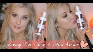 Loving Tan Self Tanning Demo & Quick Review