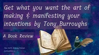 Get what you want the art of making & manifesting your intentions by Tony Burroughs