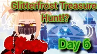 Glitterfrost Treasure Hunt Day 6 // Royale High // IzuiPlayz