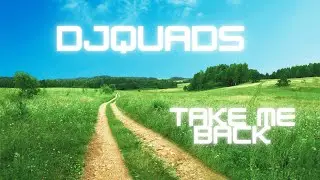 Dj Quads - Take Me Back