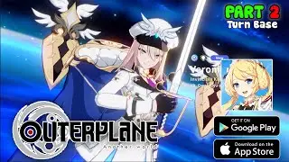 OUTERPLANE CBT Gameplay Walkthrough Part 2 (Android,IOS)