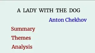 A Lady with the dog by Anton Chekhov | Short Story | Summary | Analysis | Urdu/Hindi