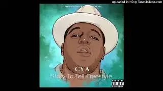 Cya - Story To Tell Freestyle (Official Audio 2026)