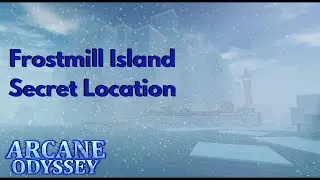{Arcane Odyssey} Frostmill's Secret Tutorial