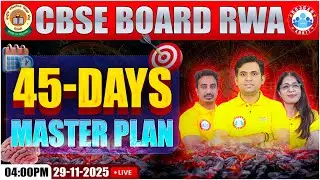 CBSE Board 2026 &ndash; 45 Days Master Plan | Topper Strategy + Complete Study Routine | RWA Special Class