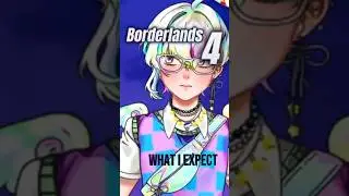 Borderlands 4 might be great. terrible, or a mix #gamepredictions #borderlands4 #envtuber