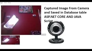 Захват изображения с камеры и загрузка его в таблицу базы данных ASP.NET CORE