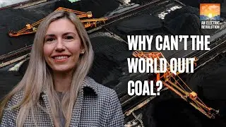 Why can&rsquo;t the world quit coal?