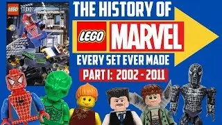 THE HISTORY of LEGO MARVEL: Part 1 (Every Set from 2002 - 2011)