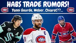 Habs Trade Rumors - Yanni Gourde, Shea Weber, Ben Chiarot