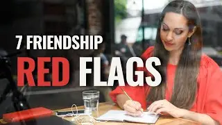7 Hidden Red Flags to Watch For in Friends
