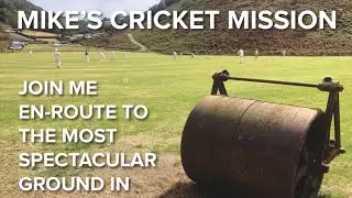 Mike’s Cricket Mission