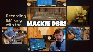 Mackie d8b: Recording and Mixing Massive Rock Sounds Drum Room Sounds Great!