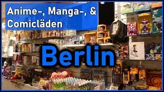 Anime, Manga & Comicl&auml;den in BERLIN (+Weitere Ladentipps)