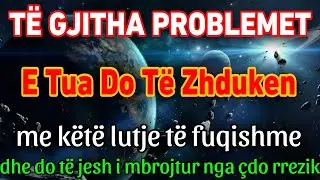 Nëse e gjen këtë Lutje Të Fuqishme,problemet zhduken dhe je i mbrojtur