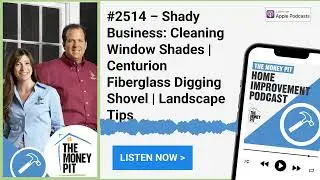 #2514 &ndash; Shady Business: Cleaning Window Shades | Centurion Fiberglass Digging Shovel | Landscape...