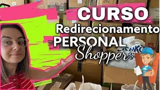 CURSO de Redirecionamento & Personal Shopper do Zero ao Avan&ccedil;ado EUA & Canad&aacute;