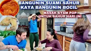 BANGUNIN SUAMI SAHUR KAYA BANGUNIN BOCIL 😁 MASAK AYAM POP UNTUK MENU SAHUR HARI INI 🤤