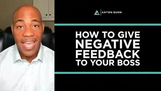 How To Give Negative Feedback To Your Boss