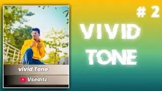 Vivid Tone 🤫| Lightroom Presets Dow💞 - Vseditz &lrm;@vseditzlightroom&nbsp;