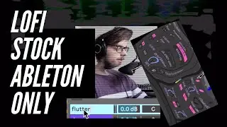 How To LO-FI Beginners Guide Ableton lofi Tutorial - Using Only Stock Ableton and Samples
