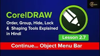 CorelDRAW Object Menu Bar | Order, Group, Hide, Lock & Shaping Tools Explained in Hindi