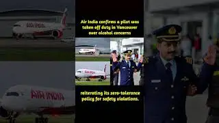 An Air India pilot was detained at Vancouver International Airport on December 23, 2025, after