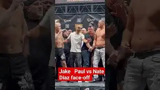 Jake  Paul vs Nate Diaz Final face-off.