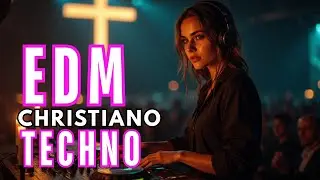 EDM Cristiano en Español | Música Electrónica de Adoración y Tecno para Jóvenes 2026