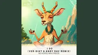 I Do (Ver-Dikt & Andy Dav Remix)