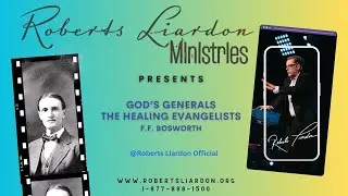 God's Generals: The Healing Evangelists: F.F. Bosworth