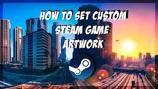 How to set custom steam game artwork | איך לשנות את המראה של המשחקים בספריית המשחקים בסטים