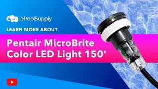Learn More About Pentair MicroBrite Color LED Light 150'