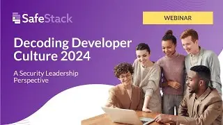 Webinar: Decoding Development Culture 2024 - A Security Leadership Perspective