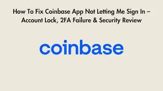How To Fix Coinbase App Not Letting Me Sign In &ndash; Account Lock, 2FA Failure & Security Review