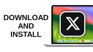 How to Download and Install X (Twitter) App on Mac