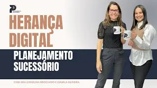 Herança Digital no @PlanejamentoSucessorioCast