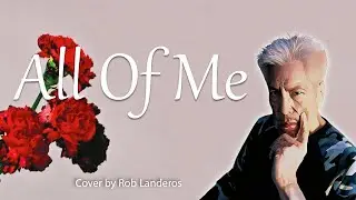 All Of Me | Rob Landeros Cover (remix)