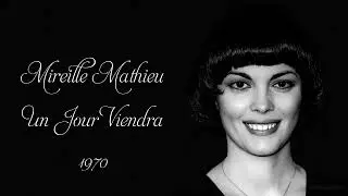 Mireille Mathieu - Un Jour Viendra (1970)