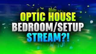 OpTic House - Bedroom/Setup - Stream?!