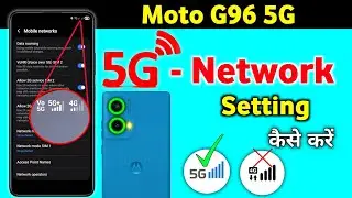 Moto g96 5g network settings , Moto g96 me 5g network kaise laye/ Moto g96 5g