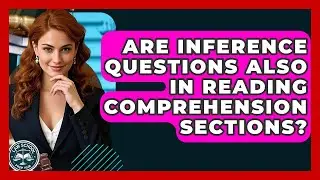 Are Inference Questions Also In Reading Comprehension Sections? - Law School Prep Hub