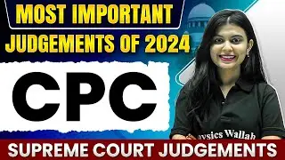 Important Judgments of 2024 | CPC | Landmark Judgments of Supreme Court | Judiciary By PW