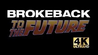 Brokeback to the Future (4K Remaster of Chocolate Cake City's Trailer)
