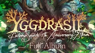 YGGDRASIL: KodamaSounds 5th Anniversary Album [FULL ALBUM] &mdash; KodamaSounds [C107 South Hall r01a]