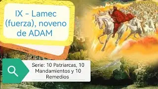 IX = Lamec (fuerza) , noveno de Adam